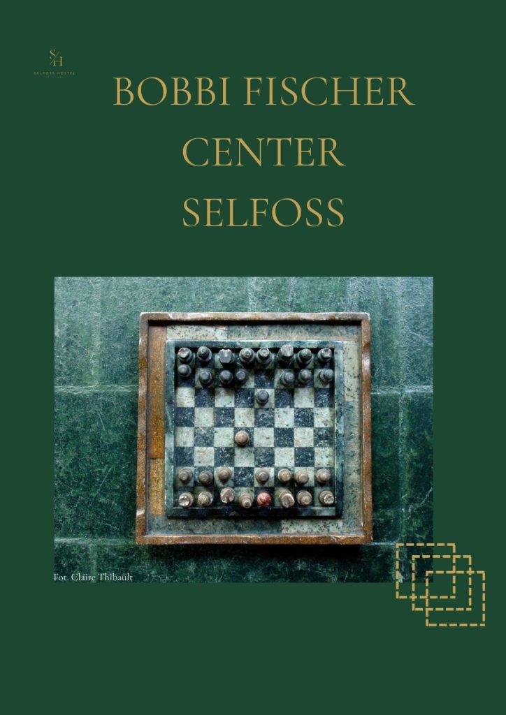 BOBBY FISCHER-CHESS MASTER IN SELFOSS